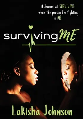 Sobrevivir a mí: el diario - Surviving Me: The Journal