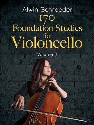 170 Estudios fundamentales para violonchelo: Volumen 2 - 170 Foundation Studies for Violoncello: Volume 2