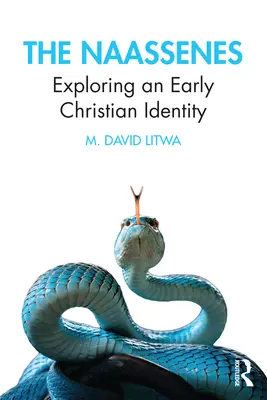 Los Naasenos: Exploración de una identidad cristiana primitiva - The Naassenes: Exploring an Early Christian Identity