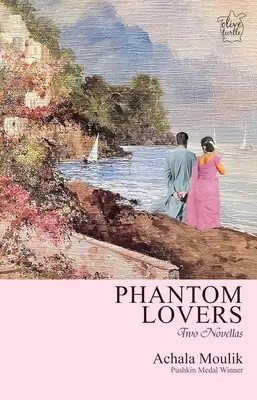 Los amantes fantasma - Dos novelas - Phantom Lovers - Two Novellas