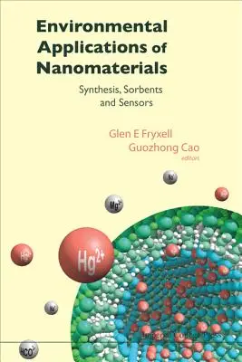 Aplicaciones medioambientales de los nanomateriales: Síntesis, Sorbentes y Sensores - Environmental Applications of Nanomaterials: Synthesis, Sorbents and Sensors