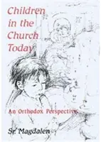 Los niños en la Iglesia - Una perspectiva ortodoxa - Children in the Church - An Orthodox Perspective