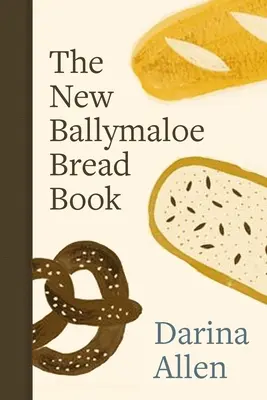 El nuevo libro del pan de Ballymaloe - The New Ballymaloe Bread Book