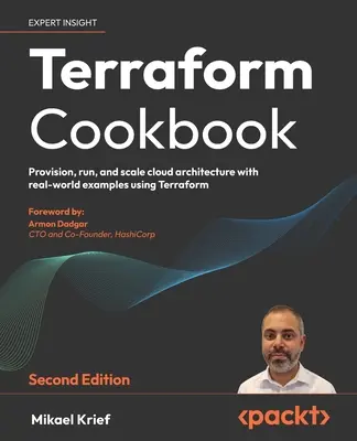 Terraform Cookbook - Segunda edición: Aprovisione, ejecute y escale la arquitectura de la nube con ejemplos del mundo real utilizando Terraform - Terraform Cookbook - Second Edition: Provision, run, and scale cloud architecture with real-world examples using Terraform