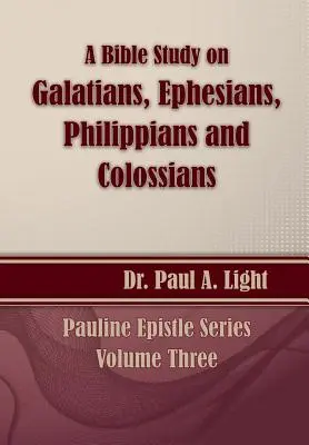 Estudio bíblico sobre Gálatas y Colosenses - A Bible Study on Galatians Through Colossians