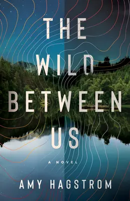 Lo salvaje entre nosotros - The Wild Between Us