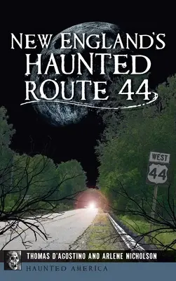 La Ruta 44 Embrujada de Nueva Inglaterra - New England's Haunted Route 44