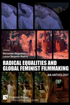 Igualdad radical y cine feminista global: Antología - Radical Equalities and Global Feminist Filmmaking: An Anthology