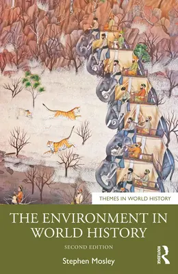 El medio ambiente en la historia del mundo - The Environment in World History