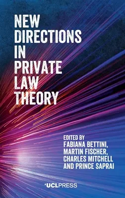 Nuevas orientaciones en la teoría del derecho privado - New Directions in Private Law Theory