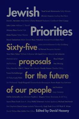 Prioridades judías: Sesenta y cinco propuestas para el futuro de nuestro pueblo - Jewish Priorities: Sixty-Five Proposals for the Future of Our People