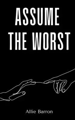 Asume lo peor - Assume the Worst