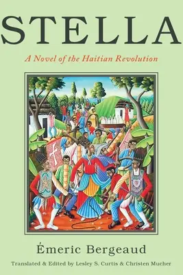 Stella: Una novela de la revolución haitiana - Stella: A Novel of the Haitian Revolution