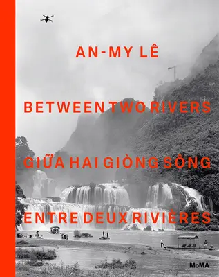 Mi L entre dos ríos - An-My L Between Two Rivers