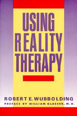 Uso de la Terapia de la Realidad - Using Reality Therapy