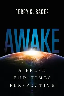 Despertar: Una nueva perspectiva del fin de los tiempos - Awake: A Fresh End-Times Perspective