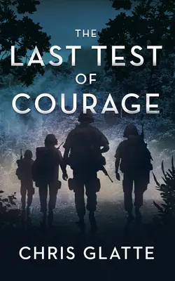 La última prueba de valor - The Last Test of Courage