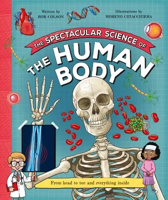 La espectacular ciencia del cuerpo humano - The Spectacular Science of the Human Body