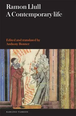 Ramon Llull: Una vida contemporánea - Ramon Llull: A Contemporary Life