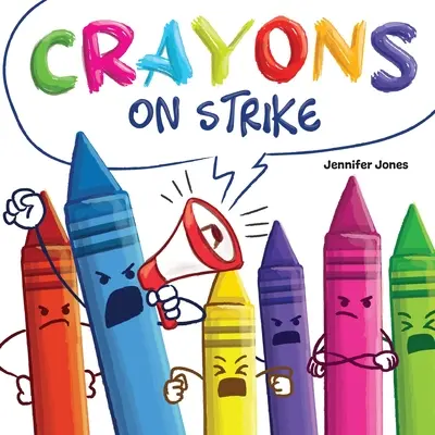 Crayones en huelga: Un libro infantil divertido, rimado y de lectura en voz alta sobre el respeto y la amabilidad para el material escolar. - Crayons on Strike: A Funny, Rhyming, Read Aloud Kid's Book About Respect and Kindness for School Supplies