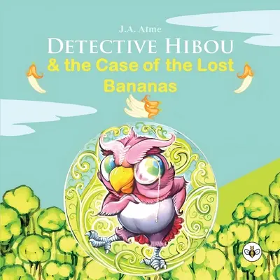 El detective Hibou y el caso de los plátanos perdidos - Detective Hibou and the case of the lost bananas