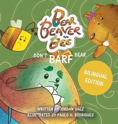 Oso, castor y abeja: ¡No vomites oso! - Bear, Beaver, and Bee: Don't Barf Bear!