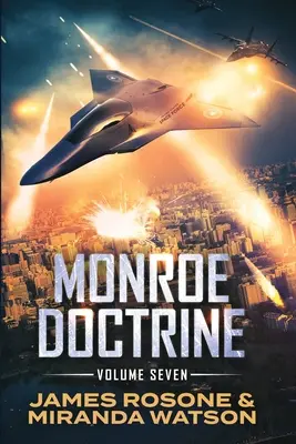 Doctrina Monroe: Volumen VII - Monroe Doctrine: Volume VII