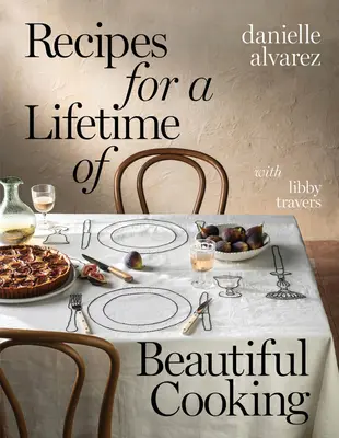 Recetas para una Vida de Cocina Hermosa - Recipes for a Lifetime of Beautiful Cooking