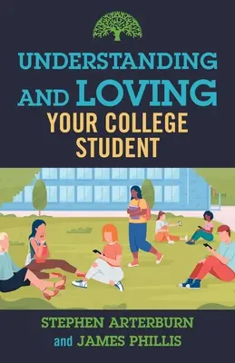 Comprender y amar a su estudiante universitario - Understanding and Loving Your College Student