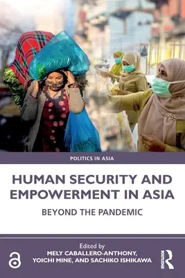 Seguridad humana y capacitación en Asia: Más allá de la pandemia - Human Security and Empowerment in Asia: Beyond the Pandemic