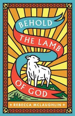 He aquí el Cordero de Dios (Paquete de 25) - Behold, the Lamb of God! (25-Pack)