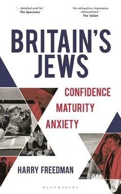 Los judíos británicos: Confianza, madurez, ansiedad - Britain's Jews: Confidence, Maturity, Anxiety