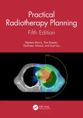 Planificación práctica de la radioterapia: Quinta edición - Practical Radiotherapy Planning: Fifth Edition