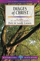 Imágenes de Cristo (Lifebuilder Study Guides) (Larsen Dale (Autor)) - Images of Christ (Lifebuilder Study Guides) (Larsen Dale (Author))