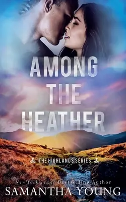 Entre los brezos (Serie Highlands nº 2) - Among the Heather (The Highlands Series #2)