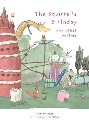 El cumpleaños de la ardilla y otras fiestas - The Squirrel's Birthday and Other Parties