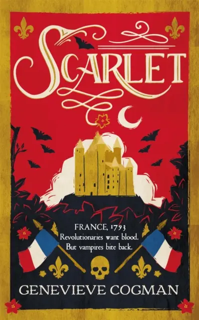 Scarlet: la novela histórica y vampírica de la Pimpinela Escarlata, éxito de ventas del Sunday Times. - Scarlet - the Sunday Times bestselling historical romp and vampire-themed retelling of the Scarlet Pimpernel