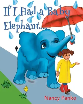 Si tuviera un bebé elefante - If I Had a Baby Elephant