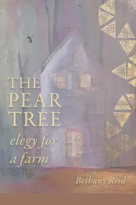 El peral: elegía para una granja - The Pear Tree: elegy for a farm