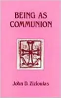 El ser como comunión - Estudios sobre la persona y la Iglesia - Being as Communion - Studies in Personhood and the Church