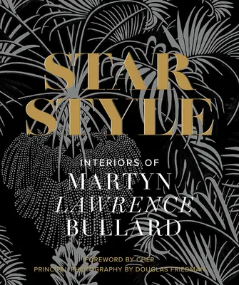 Estilo estrella: Interiores de Martyn Lawrence Bullard - Star Style: Interiors of Martyn Lawrence Bullard