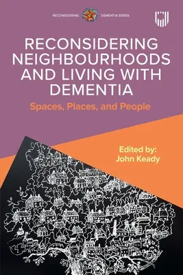 Reconsiderar los barrios y vivir con demencia: Espacios, lugares y personas - Reconsidering Neighbourhoods and Living with Dementia: Spaces, Places, and People