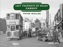 Tranvías perdidos: Cardiff - Lost Tramways: Cardiff