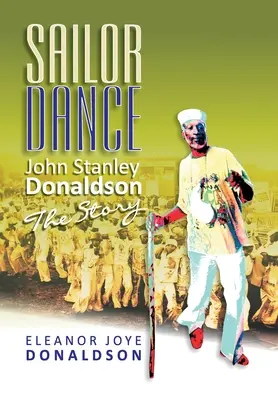 Danza marinera: John Stanley Donaldson - La historia - Sailor Dance: John Stanley Donaldson - The Story