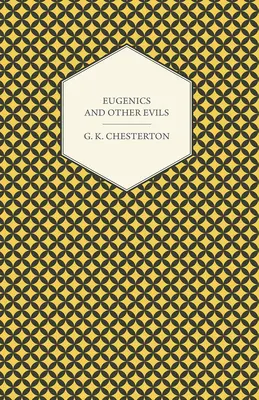 Eugenesia y otros males - Eugenics and Other Evils