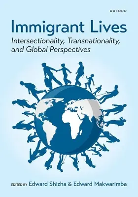 Vidas de inmigrantes: Interseccionalidad, transnacionalidad y perspectivas globales - Immigrant Lives: Intersectionality, Transnationality, and Global Perspectives