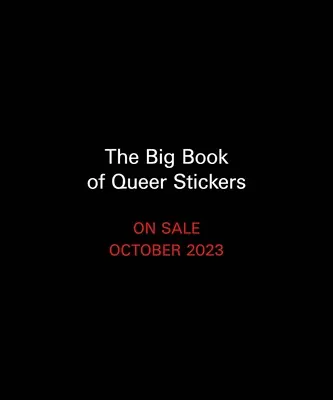 El gran libro de las pegatinas queer: Incluye más de 1.000 pegatinas - The Big Book of Queer Stickers: Includes 1,000+ Stickers!