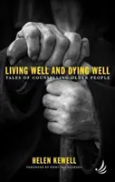 Vivir bien y morir bien - Relatos sobre el asesoramiento a personas mayores - Living Well and Dying Well - Tales of counselling older people