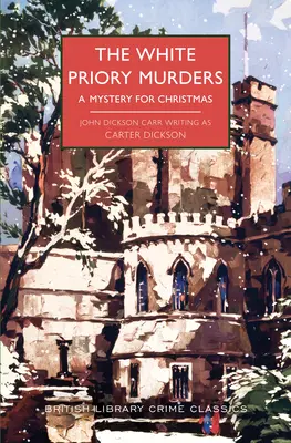 Los asesinatos del Priorato Blanco: Un misterio para Navidad - The White Priory Murders: A Mystery for Christmas