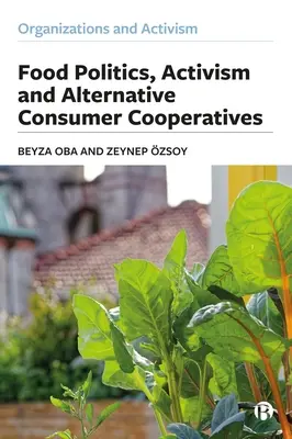 Política alimentaria, activismo y cooperativas de consumo alternativas - Food Politics, Activism and Alternative Consumer Cooperatives